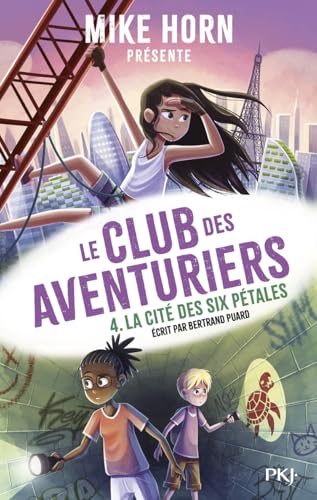 Mike Horn : le club des aventuriers - Tome 4 La cité des six pétales (4) von POCKET JEUNESSE