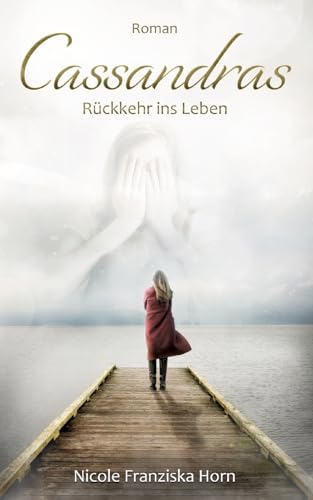 Cassandras Rückkehr ins Leben: DE