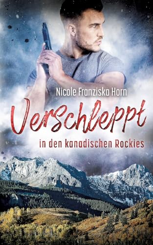 Verschleppt in den kanadischen Rockies