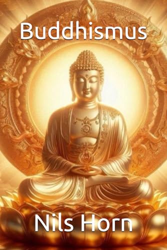 Buddhismus: Die wichtigsten Lehren. Die besten Übungen. Mit Zitaten des Dalai Lama von Independently published