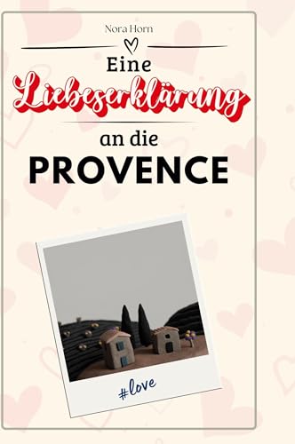 Eine Liebeserklärung an die Provence von FlipFlop