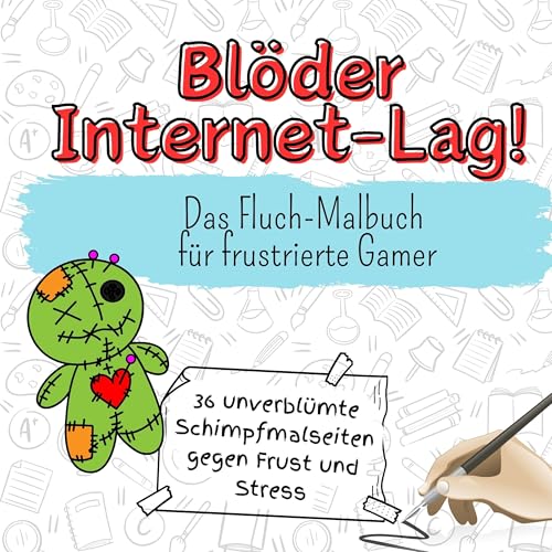 Blöder Internet-Lag! - 36 unverblümte Schimpfmalseiten gegen Frust und Stress: Das Fluch-Malbuch für frustrierte Gamer von FlipFlop