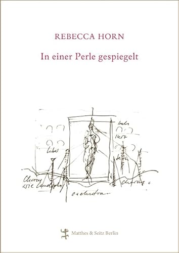 In einer Perle gespiegelt: Notebook. Mit e. Nachw. v. Joachim Sartorius von Matthes & Seitz Berlin
