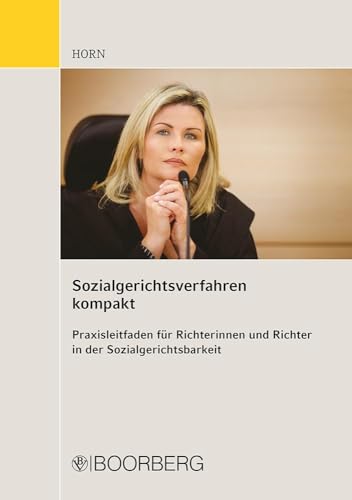 Sozialgerichtsverfahren kompakt: Praxisleitfaden für Richterinnen und Richter in der Sozialgerichtsbarkeit von Boorberg, R. Verlag