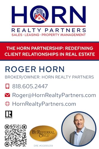 Roger Horn: Your Partner In the Real Estate Business: The Horn Partnership: Redefining Client Relationships in Real Estate von Independently published
