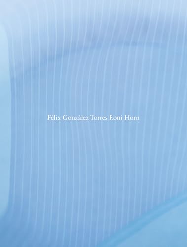 Félix González-Torres Roni Horn von Steidl