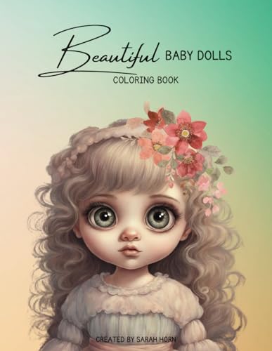 Beautiful Baby Dolls Coloring Book: Adult Coloring Book von Independently published