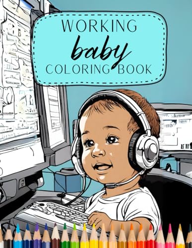 Working Baby Coloring Book von Independently published