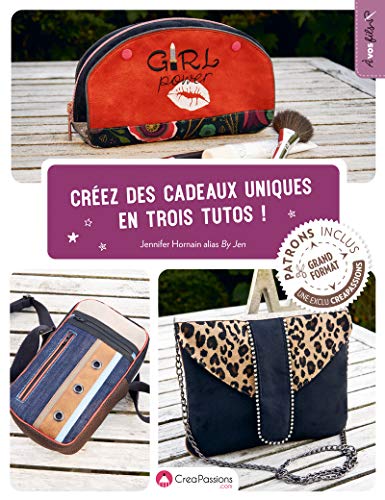 Créez des cadeaux uniques en trois tutos !: Avec 1 patron grand format