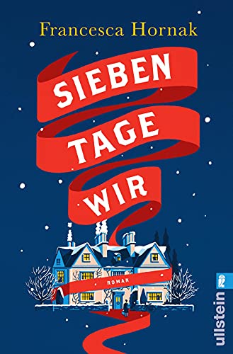Sieben Tage Wir: Roman