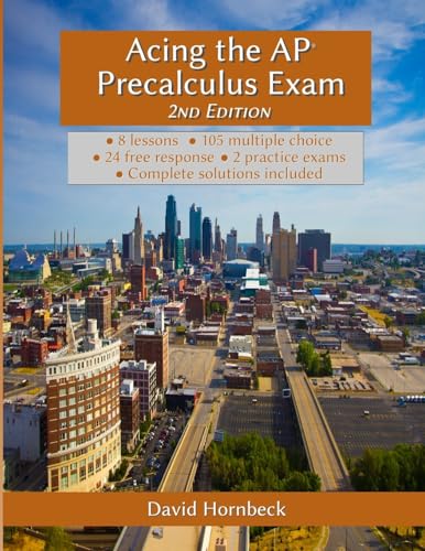 Acing the AP Precalculus Exam 2nd Edition (with solutions) von Lulu.com