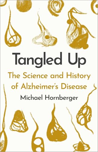 Tangled Up: The History and Science of Alzheimer's Disease von Canbury Press