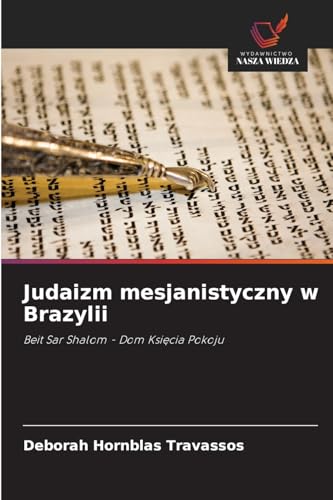 Judaizm mesjanistyczny w Brazylii: Beit Sar Shalom - Dom Ksi¿cia Pokoju von Wydawnictwo Nasza Wiedza