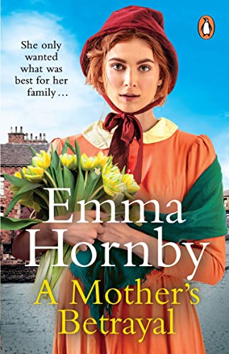 A Mother’s Betrayal: A heart-stopping and compelling Victorian saga from the bestselling author of A Shilling for a Wife von Penguin