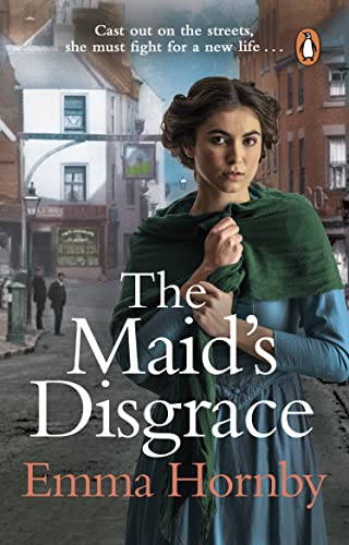The Maid’s Disgrace: A gripping and romantic Victorian saga from the bestselling author von Penguin
