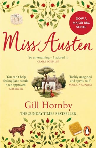 Miss Austen: the #1 bestseller and one of the best novels of the year according to the Times and Observer von Random House UK Ltd