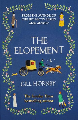 The Elopement: From the Sunday Times bestselling author of Miss Austen, now a major BBC drama von Century