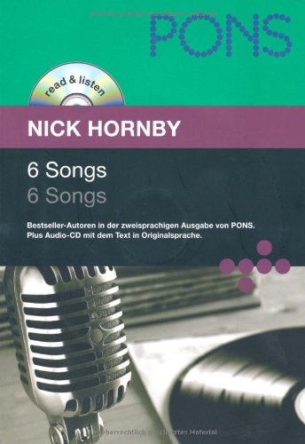 6 Songs. 6 Songs: Originalliteratur: zweisprachige Lektüre (Englisch - Deutsch) mit Hörbuch (PONS read & listen / Bestseller-Autoren in der ... Audio-CD mit dem Text in Originalsprache)