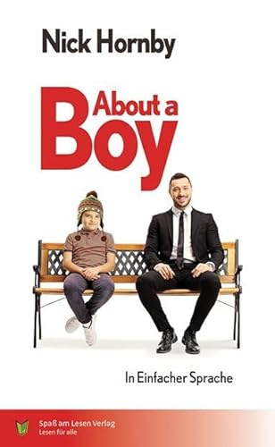 About a boy: in Einfacher Sprache von Spa am Lesen Verlag