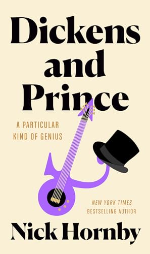 Dickens and Prince: A Particular Kind of Genius von Riverhead Books
