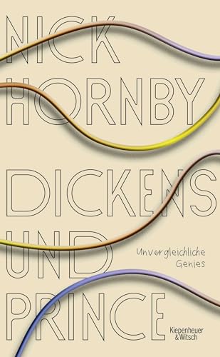 Dickens und Prince: Unvergleichliche Genies von Kiepenheuer&Witsch