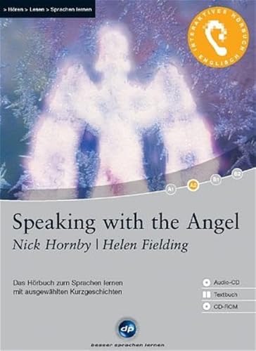 Speaking with the Angel - Interaktives Hörbuch Englisch: Das Hörbuch zum Sprachen lernen mit ausgewählten Kurzgeschichten Speaking with the Angel - Interaktives Hörbuch Englisch: Das Hörbuch zum Sprachen lernen mit ausgewählten Kurzgeschichten