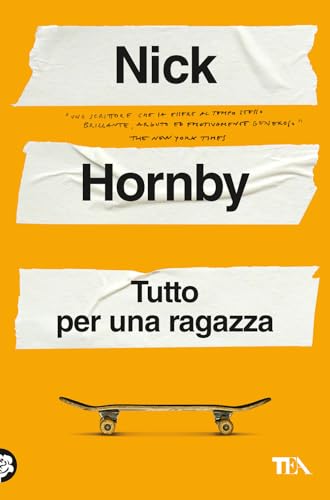 Tutto per una ragazza (Narrativa best seller) von TEA