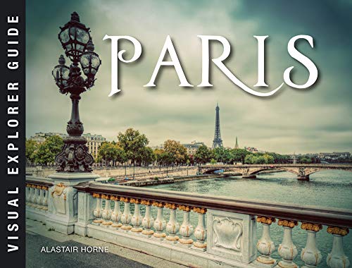 Paris (Visual Explorer Guide) von Amber Books