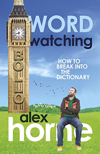 Wordwatching: Breaking into the Dictionary: It's His Word Against Theirs