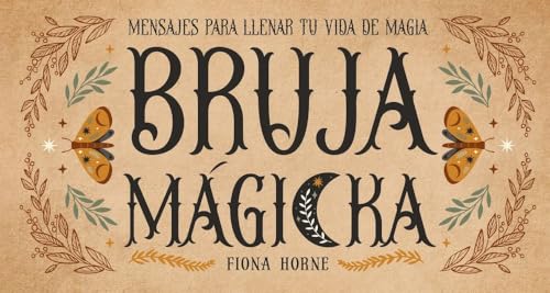 Bruja mágicka: Mensajes para llenar tu vida de magia von Arkano Books