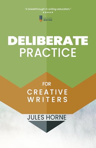 Deliberate Practice for Creative Writers (Method Writing) von Texthouse