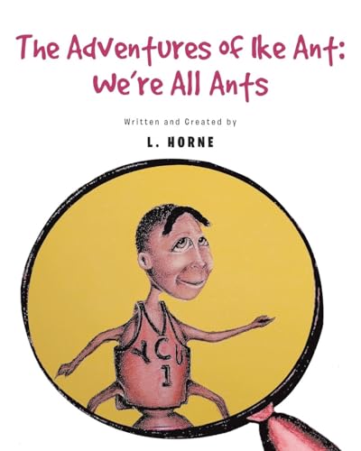 The Adventure of Ike Ant: We're All Ants von Fulton Books