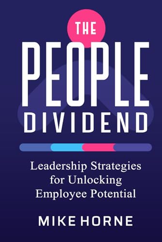 The People Dividend: Leadership Strategies Unlocking Employee Potential The People Dividend: Leadership Strategies Unlocking Employee Potential von The Empire Publishers