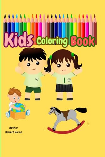 Kids Coloring Book: A beautiful coloring book created to make your kids sharp and smart von Independently published