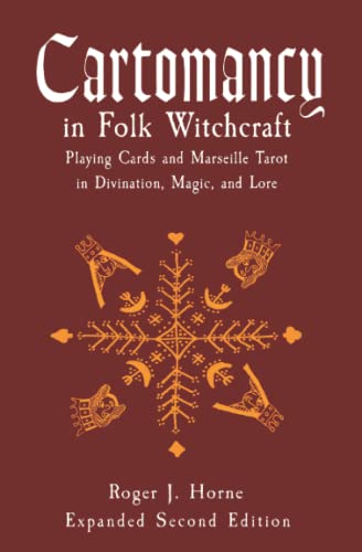 Cartomancy in Folk Witchcraft: Playing Cards and Marseille Tarot in Divination, Magic, and Lore von Moon over the Mountain Press