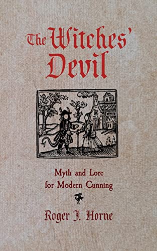 The Witches' Devil: Myth and Lore for Modern Cunning von Moon Over the Mountain Press