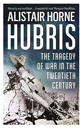 Hubris: The Tragedy of War in the Twentieth Century von Weidenfeld & Nicolson