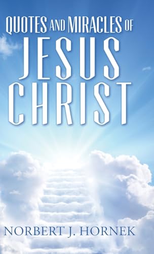 Quotes and Miracles of Jesus Christ von Palmetto Publishing