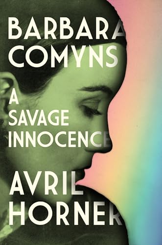 Barbara Comyns: A savage innocence von Manchester University Press