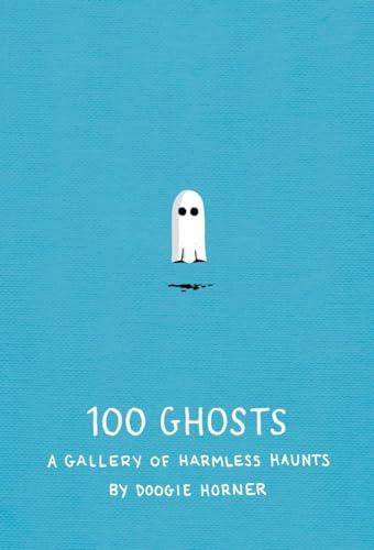100 Ghosts: A Gallery of Harmless Haunts