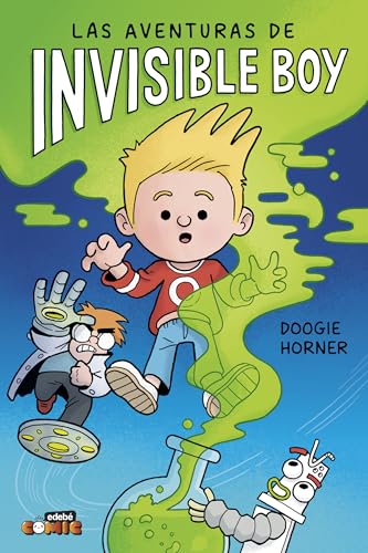 LAS AVENTURAS DE INVISIBLE BOY (CÓMIC. LAS AVENTURAS DE INVISIBLE BOY, Band 1) von edebé