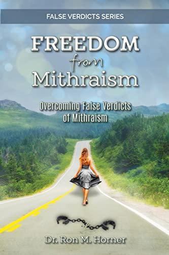 Freedom from Mithraism: Overcoming the False Verdicts of Mithraism von LifeSpring Publishing