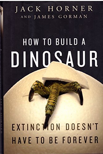 How to Build a Dinosaur: Extinction Doesn't Have to Be Forever