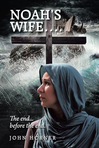 NOAH’S WIFE…. NOAH’S WIFE…. von Xlibris US