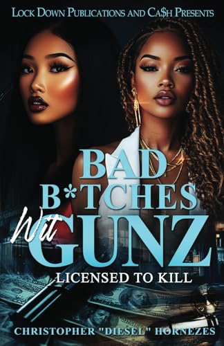 Bad B*tches Wit Gunz: Licensed To Kill von Independently published