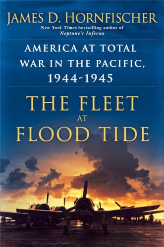 The Fleet at Flood Tide: America at Total War in the Pacific, 1944-1945 von Bantam