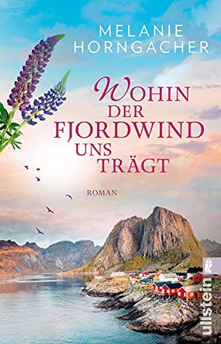 Wohin der Fjordwind uns trägt: Roman von ULLSTEIN TASCHENBUCH