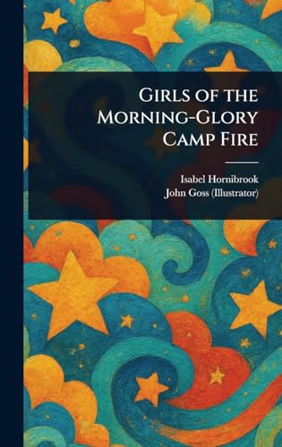 Girls of the Morning-Glory Camp Fire von Anson Street Press