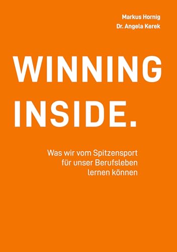 Winning Inside: Was wir vom Spitzensport für unser Beruf lernen können von Books on Demand