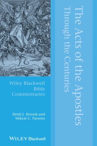 The Acts of the Apostles Through the Centuries (Wiley Blackwell Bible Commentaries)